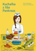 Blažková Kateřina: Kuchařka z říše Pankreas