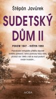 Javůrek Štěpán: Sudetský dům II.