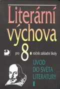 Nezkusil Vladimír: Literární výchova pro 8.ročník základní . Úvod do světa literatury I