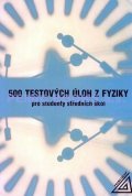Salach S.: 500 testových úloh z fyziky po studenty středních škol