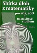 Hudcová Milada: Sbírka úloh z matematiky pro SOŠ a SO SOU a nástavbové studium