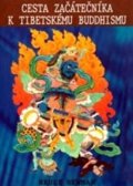 Newman Bruce: Cesta začátečníka k tibetskému buddhismu