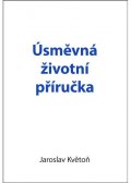 Květoň Jaroslav: Úsměvná životní příručka