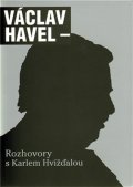 Havel Václav: Rozhovory s Karlem Hvížďalou