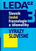 kolektiv autorů: Slovník české frazeologie a idiomatiky 3 – Výrazy slovesné