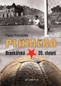 Procházka Pavel: Plánička - Brankářská hvězda 20. století