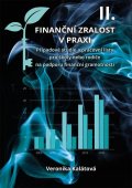 Kalátová Veronika: Finanční zralost v praxi II.