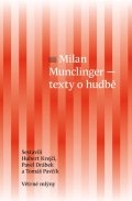 Krejčí Hubert: Milan Munclinger - Text o hudbě