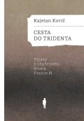 Kovič Kajetan: Cesta do Tridenta - Výjevy z obyčejného života France M.