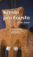 Retková Marie: Křeslo pro Fausta 2020-2022