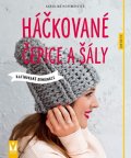 Hoffmeister Karoline: Háčkované čepice a šály - Rafinované kombinace