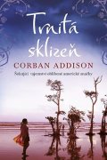 Addison Corban: Trnitá sklizeň - Šokující tajemství oblíbené americké značky