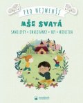 neuveden: Mše svatá pro nejmenší - Samolepky, omalovánky, hry, modlitby