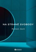 Joch Roman: Na straně svobody