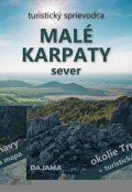 Lacika Ján: Malé Karpaty sever - Okolie Trnavy (slovensky)