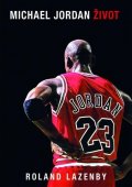 Lazenby Roland: Michael Jordan Život