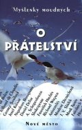 neuveden: O přátelství - Myšlenky moudrých