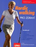 Momment-Jauchová Petra: Nordic walking pro zdraví