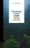 Fabšíková Tereza: Trestněprávní nástroje ochrany životního prostředí