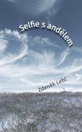 Lebl Zdeněk: Selfie s andělem