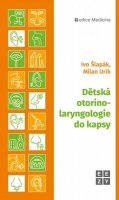 Šlapák Ivo: Dětská otorinolaryngologie do kapsy