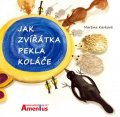 Kavková Martina: Jak zvířátka pekla koláče