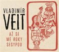 Veit Vladimír: CD Až se mé roky sesypou