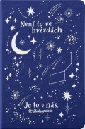 neuveden: Zápisník A5 Není to ve hvězdách, je to v nás