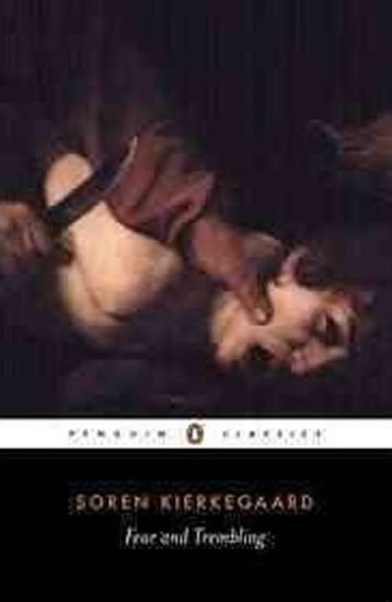 Kierkegaard Soren: Fear and Trembling