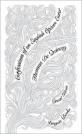 Quincey Thomas De: Confessions of an English Opium Eater