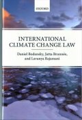 Bodansky Daniel, Brunnee Jutta, Rajamani Lavanya: International Climate Change Law