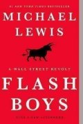 Lewis Michael: Flash Boys : A Wall Street Revolt