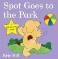 Hill Eric: Spot Goes To Park