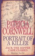 Cornwell Patricia: The Portrait of a Killer