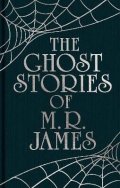 Montague Rhodes James: Ghost Stories of M. R. James