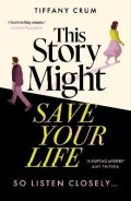 Tiffany Crum: This Story Might Save Your Life