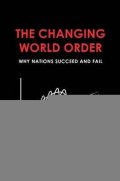 Dalio Ray: Changing World Order : Why Nations Succeed or Fail