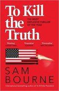 Bourne Sam: To Kill the Truth