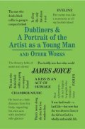 Joyce James: Dubliners & A Portrait of the Artist as a Young Man and Other Works