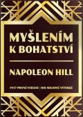 Hill Napoleon: Myšlením k bohatství