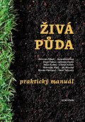 Šimek Miloslav: Živá půda - praktický manuál