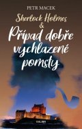 Macek Petr: Sherlock Holmes – Případ dobře vychlazené pomsty