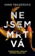 Frasierová Anne: Nejsem mrtvá