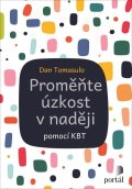 Tomasulo Dan: Proměňte úzkost v naději pomocí KBT