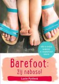 Pytlová Lucie: Barefoot: žij naboso! - Vše o chůzi naboso a v barefoot obuvi
