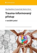 Klepáčková Olga: Trauma-informovaný přístup v sociální práci