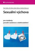Weiss Petr: Sexuální výchova pro studenty porodní asistence a ošetřovatelství