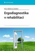 Sládková Petra: Ergodiagnostika v rehabilitaci