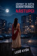 : Nástupci - Zápisky ze světa gerontokracie