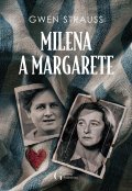 Strauss Gwen: Milena a Margarete